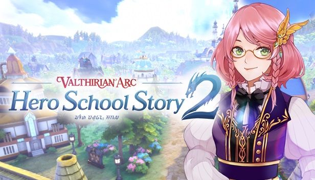 Valthirian Arc Hero School Story 2